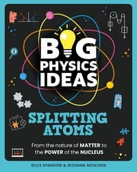 Produktbild: Big Physics Ideas: Splitting Atoms