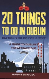 Produktbild: 20 Things To Do In Dublin Before You Go For a Pint