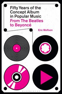 Produktbild: Wolfson, E: Fifty Years of the Concept Album in Popular Musi