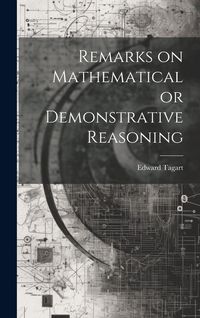 Produktbild: Remarks on Mathematical or Demonstrative Reasoning