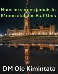 Produktbild: Nous ne pouvons pas &ecirc;tre le 51e &Eacute;tat des &Eacute;tats-Unis