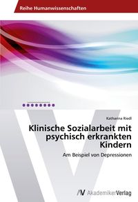 Produktbild: Klinische Sozialarbeit mit psychisch erkrankten Kindern
