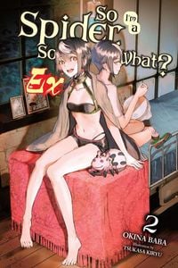 Produktbild: So I'm a Spider, So What? Ex, Vol. 2 (light novel)