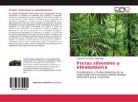 Produktbild: Frutas silvestres y etnobot&agrave;nica