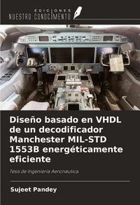 Produktbild: Dise&ntilde;o basado en VHDL de un decodificador Manchester MIL-STD 1553B energ&eacute;ticamente eficiente