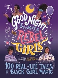 Produktbild: Good Night Stories for Rebel Girls: 100 Real-Life Tales of Black Girl Magic
