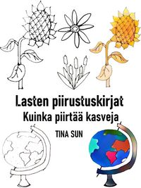 Produktbild: Lasten piirustuskirjat: Kuinka piirt&auml;&auml; kasveja