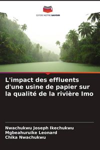 Produktbild: L'impact des effluents d'une usine de papier sur la qualit&eacute; de la rivi&egrave;re Imo