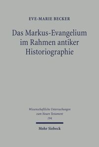 Produktbild: Das Markus-Evangelium im Rahmen antiker Historiographie