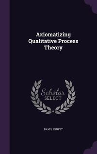 Produktbild: Axiomatizing Qualitative Process Theory