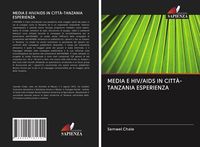 Produktbild: Media E Hiv/aids in Citt&agrave;-Tanzania Esperienza