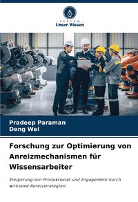 Produktbild: Forschung zur Optimierung von Anreizmechanismen f&uuml;r Wissensarbeiter