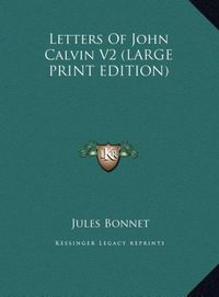 Produktbild: Letters Of John Calvin V2 (LARGE PRINT EDITION)