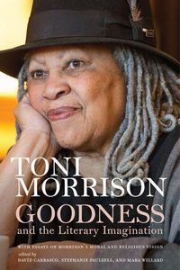 Produktbild: Morrison, T: Goodness and the Literary Imagination