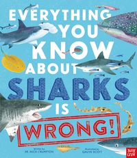Produktbild: Everything You Know about Sharks Is Wrong!