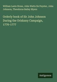 Produktbild: Orderly book of Sir John Johnson During the Oriskany Campaign, 1776-1777
