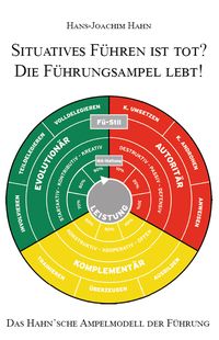 Produktbild: Situatives F&uuml;hren ist tot? Die F&uuml;hrungsampel lebt!