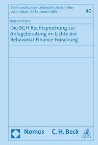 Produktbild: Die BGH-Rechtsprechung zur Anlageberatung im Lichte der Behavioral-Finance-Forschung