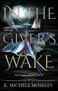Produktbild: In the Giver's Wake (The Fireglass Duology, #2)