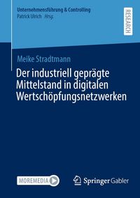 Produktbild: Der industriell gepr&auml;gte Mittelstand in digitalen Wertsch&ouml;pfungsnetzwerken