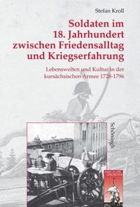 Produktbild: Soldaten im 18. Jahrhundert zwischen Friedensalltag und Kriegserfahrung