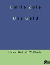 Bild vom Artikel Das Geld vom Autor Emile Zola