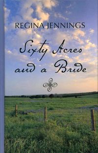 Produktbild: Sixty Acres and a Bride