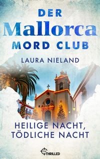 Produktbild: Der Mallorca Mord Club - Heilige Nacht, t&ouml;dliche Nacht. Weihnachtsfolge