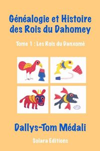 Produktbild: Genealogie et Histoire des Rois du Dahomey - Tome 1
