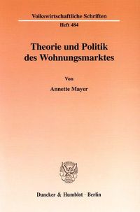 Produktbild: Theorie und Politik des Wohnungsmarktes.