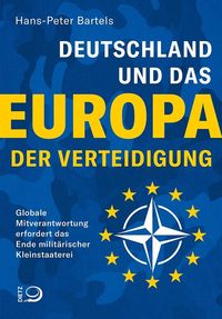 Bild vom Artikel Deutschland und das Europa der Verteidigung vom Autor Hans-Peter Bartels