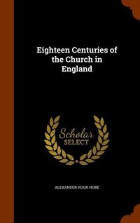 Produktbild: Eighteen Centuries of the Church in England