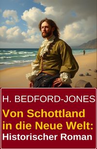 Produktbild: Von Schottland in die Neue Welt: Historischer Roman