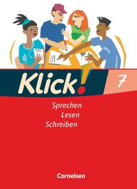 Klick! Deutsch 7. Schuljahr. Sprechen, Lesen, Schreiben. Schülerbuch. Westliche Bundesländer