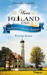 Produktbild: Herr Heiland und das letzte Gebet des Bischofs