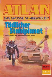 Produktbild: Atlan 818: T&ouml;dlicher Stahlplanet