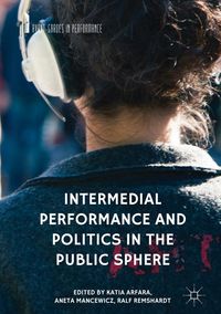 Produktbild: Intermedial Performance and Politics in the Public Sphere