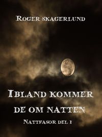 Produktbild: Ibland kommer de om natten