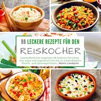 Produktbild: 98 leckere Rezepte f&uuml;r den Reiskocher