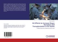 Produktbild: EU Efforts to Increase Organ Donation and Transplantation in EU States