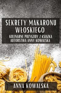 Produktbild: Sekrety Makaronu W&iquest;oskiego