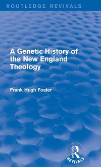 Produktbild: A Genetic History of New England Theology (Routledge Revivals)