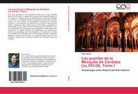 Produktbild: Las puertas de la Mezquita de C&oacute;rdoba (ss.VIII-IX). Tomo I