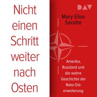 Produktbild Nicht einen Schritt weiter nach Osten. Amerika, Russland und die wahre Geschichte der Nato-Osterweiterung