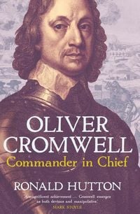 Produktbild: Oliver Cromwell: Commander in Chief