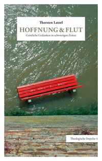 Bild vom Artikel Hoffnung & Flut vom Autor Thorsten Latzel