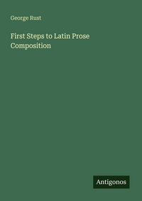 Produktbild: First Steps to Latin Prose Composition