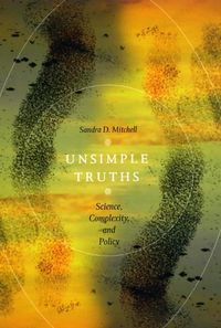 Produktbild: Mitchell, S: Unsimple Truths - Science, Complexity and Polic