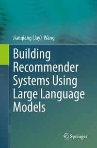 Produktbild: Building Recommender Systems Using Large Language Models