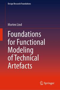 Produktbild: Foundations for Functional Modeling of Technical Artefacts